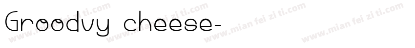 Groodvy cheese字体转换